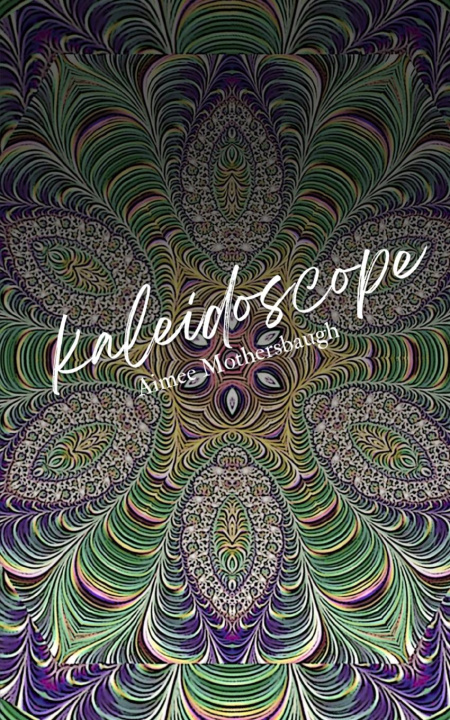 Knjiga Kaleidoscope Aimee Mothersbaugh