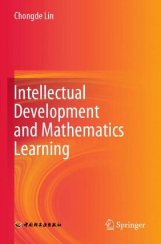 Knjiga Intellectual Development and Mathematics Learning Chongde Lin