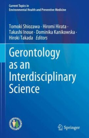 Carte Gerontology as an Interdisciplinary Science Tomoki Shiozawa