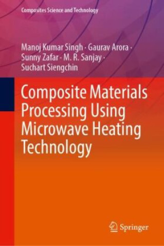 Βιβλίο Composite Materials Processing Using Microwave Heating Technology Manoj Kumar Singh