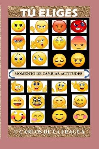 Knjiga Tú Eliges CARLOS DE LA FRAGUA