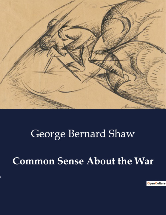 Kniha COMMON SENSE ABOUT THE WAR SHAW GEORGE BERNARD
