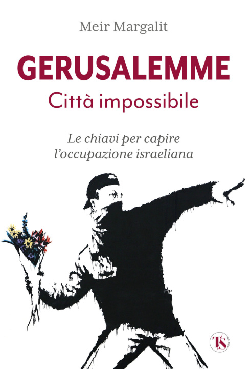 Carte Gerusalemme la città impossibile. Chiavi per comprendere l’occupazione israeliana Meir Margalit