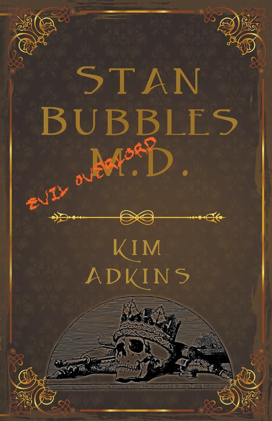 Kniha Stan Bubbles, Evil Overlord M.D. Kim Adkins