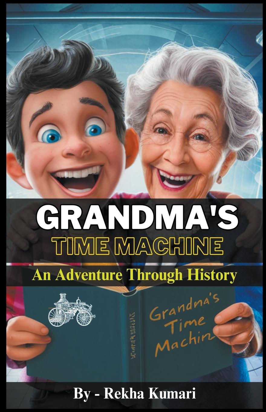 Knjiga Grandma's Time Machine Rekha Kumari