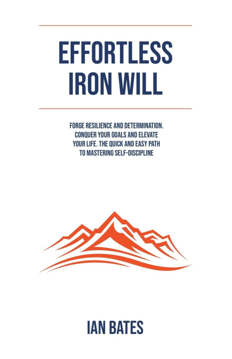 Kniha Effortless Iron Will Ian Bates