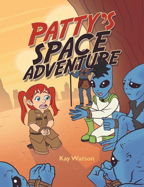 Knjiga Patty's Space Adventure Kay Watson
