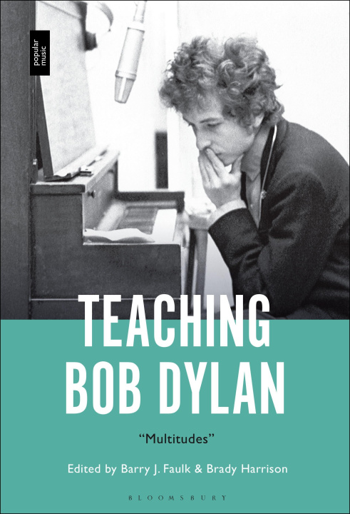 Book Teaching Bob Dylan Brady Harrison