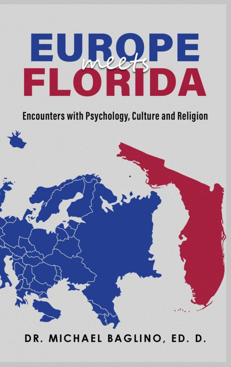 Knjiga Europe Meets Florida Michael J. Baglino