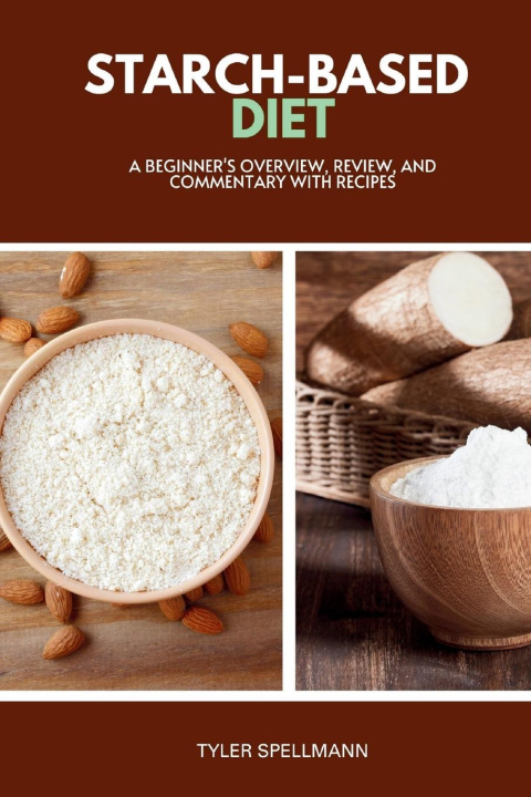 Book Starch-Based Diet Tyler Spellmann