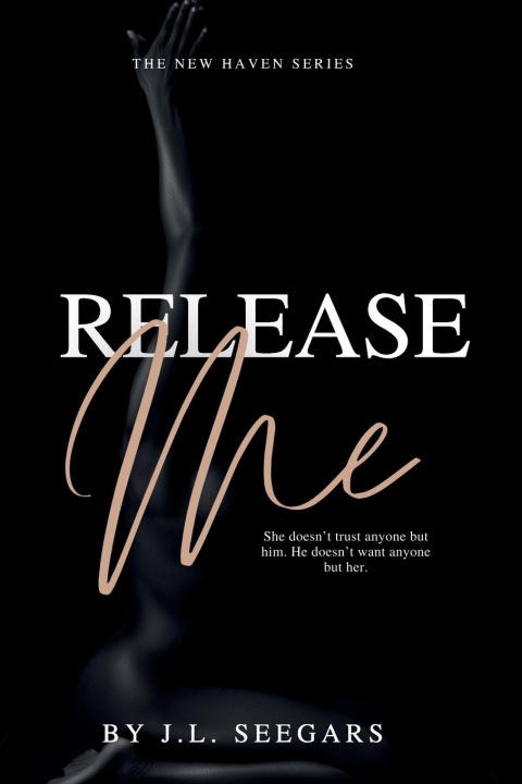 Knjiga Release Me J.L. Seegars