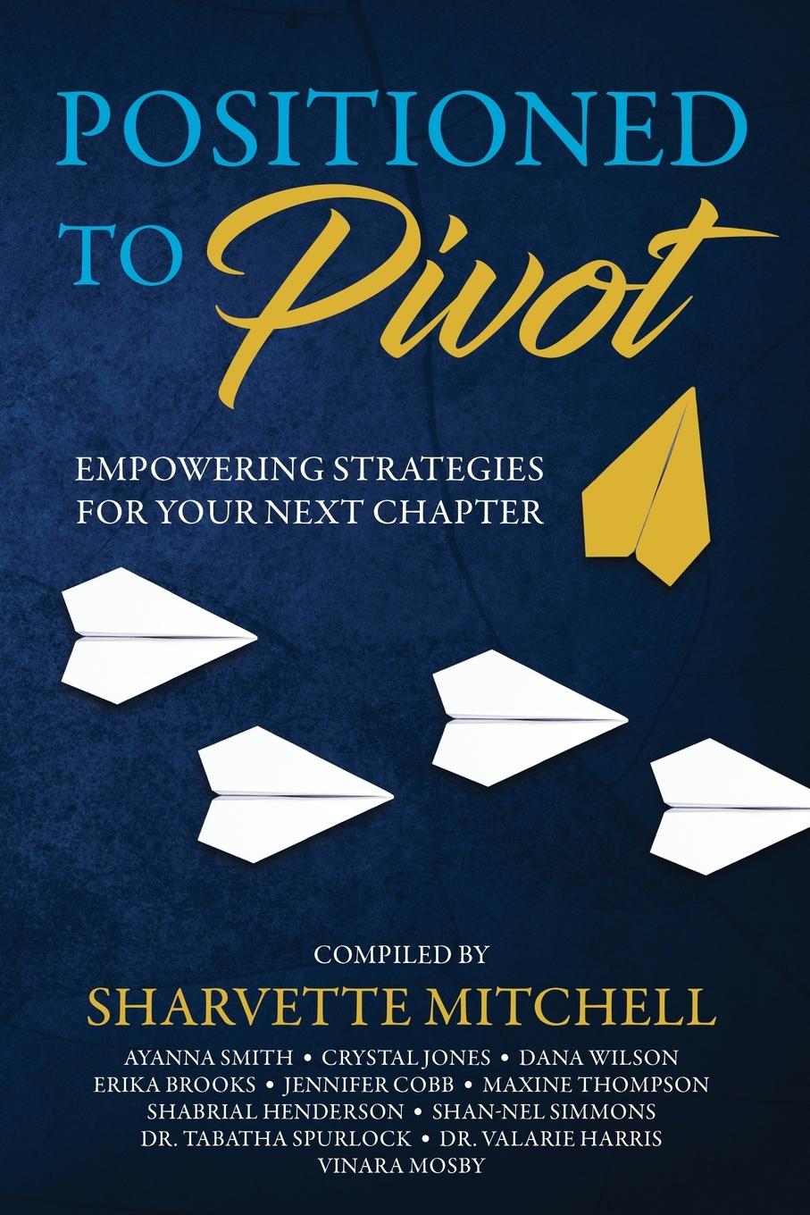 Knjiga Positioned to Pivot Sharvette Mitchell