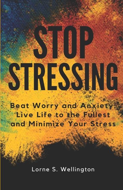 Knjiga Stop Stressing Lorne Wellington