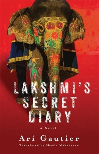 Knjiga Lakshmi′s Secret Diary – A Novel Sheela Mahadevan