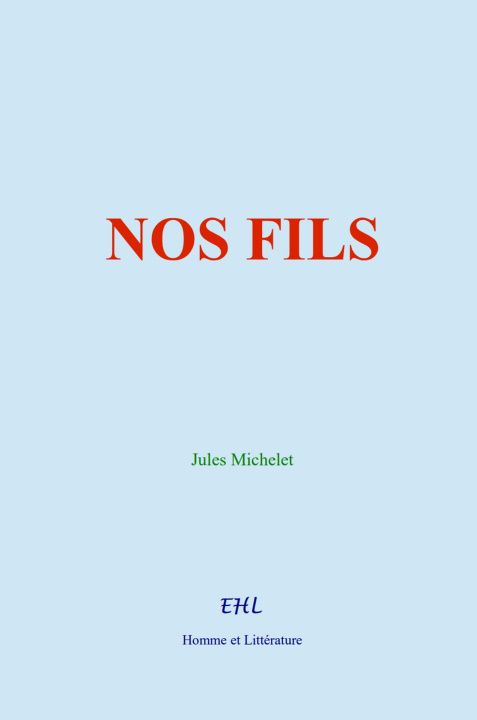 Buch Nos Fils Michelet