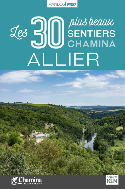 Knjiga ALLIER LES 30 PLUS BEAUX SENTIERS C. MARIE - V. THERME