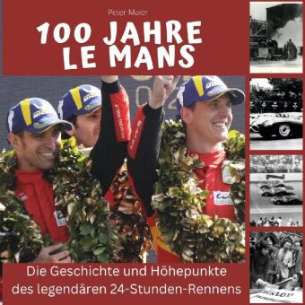 Kniha 100 Jahre Le Mans Peter Maier