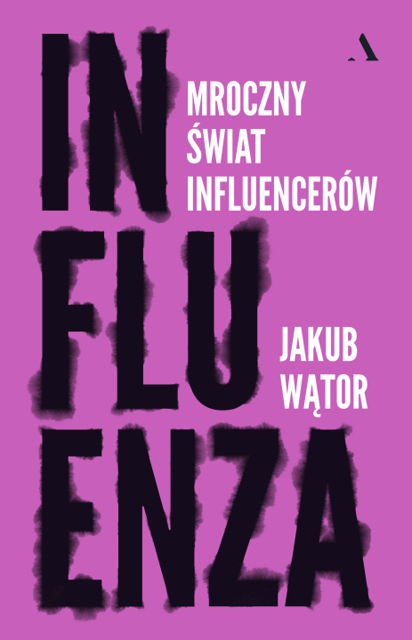 Book Influenza. Mroczny świat influencerów 