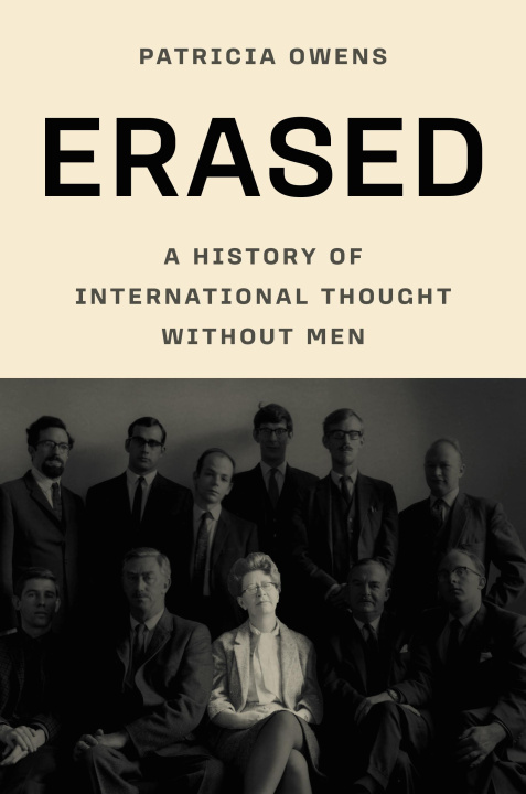 Книга Erased – A History of International Thought Without Men Patricia Owens