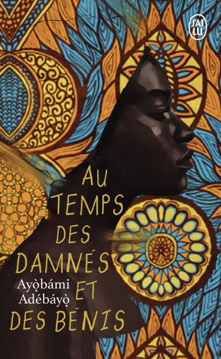 Buch AU TEMPS DES DAMNES ET DES BENIS AYOBAMI ADEBAYO
