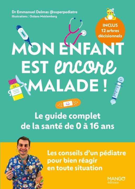 Kniha Le guide complet de la santé de votre enfant de 0 à 16 ans Emmanuel Delmas