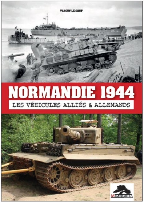 Книга NORMANDIE 1944 - LES VÉHICULES ALLIÉS & ALLEMANDS LE SANT