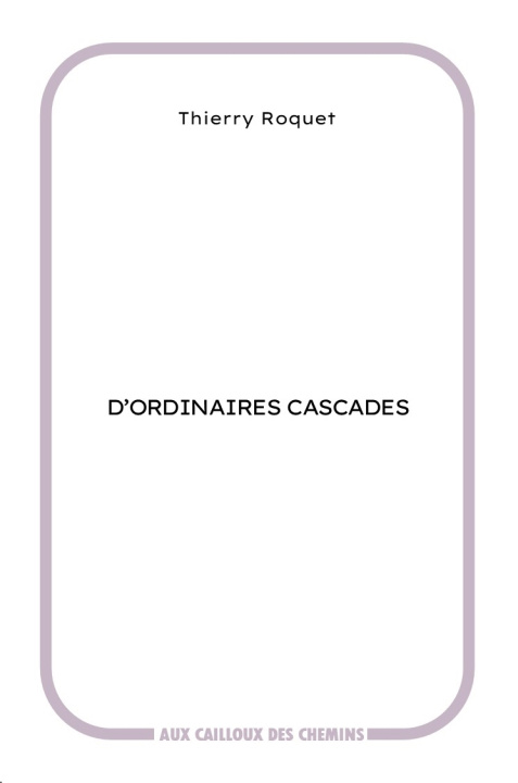 Book D'ordinaires cascades ROQUET