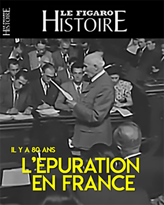 Kniha Il y a 80 ans, l'épuration en France Le Figaro Histoire