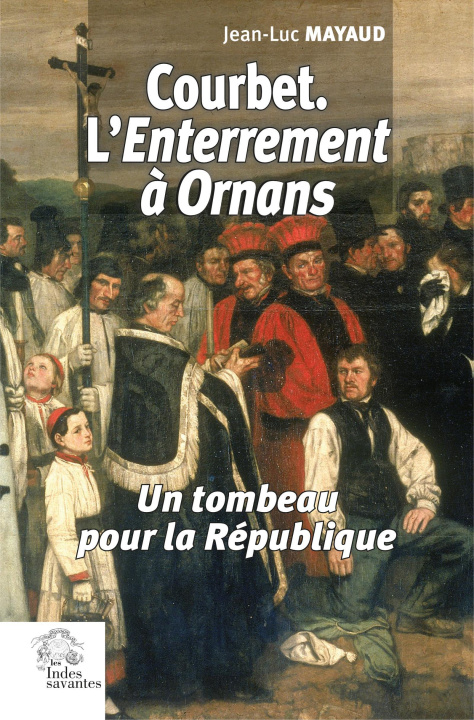 Kniha Courbet. L'Enterrement à Ornans. Mayaud