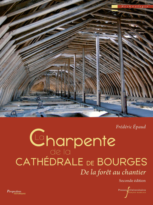 Carte La charpente de la cathédrale de Bourges EPAUD Frédéric