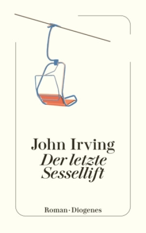 Carte Der letzte Sessellift John Irving