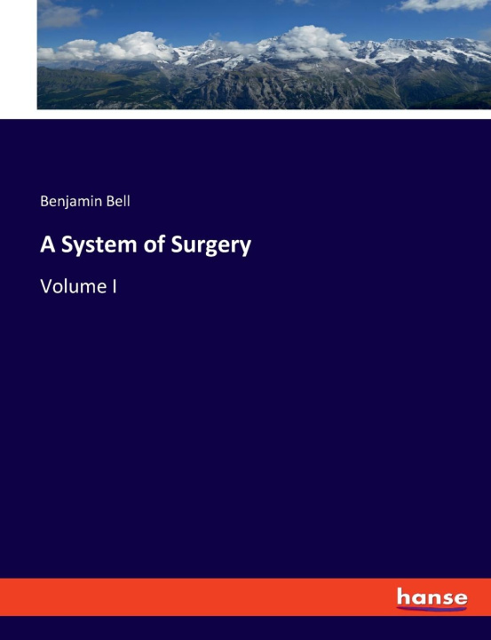 Carte A System of Surgery Benjamin Bell