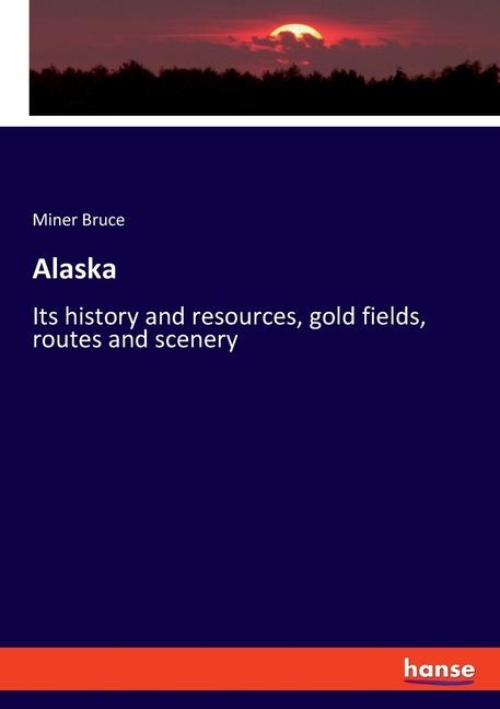 Knjiga Alaska Miner Bruce