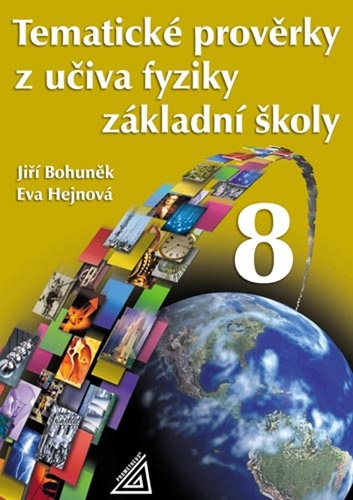 Kniha Tematické prověrky z učiva fyziky ZŠ pro 8.roč Eva Hejnová