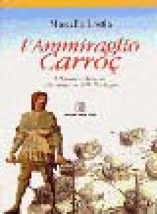 Kniha ammiraglio Carroz. L'infante d'Aragona alla conquista della Sardegna Marcello Lostia