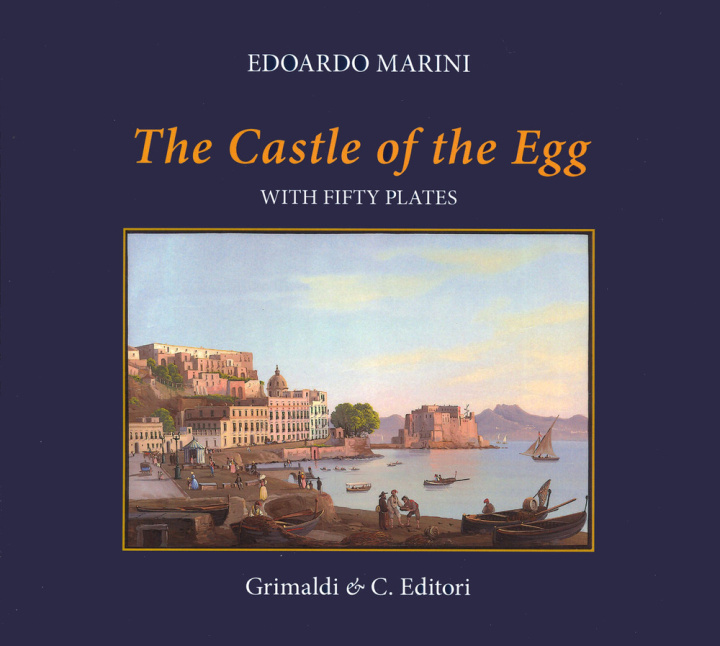 Könyv Castle of the Egg (history and images). With fifty plates Edoardo Marini