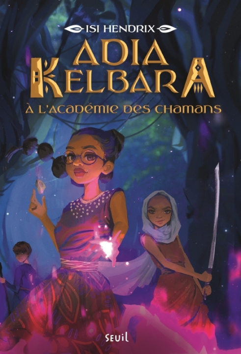 Knjiga Adia Kelbara à l'académie des chamans, tome 1 Isi Hendrix