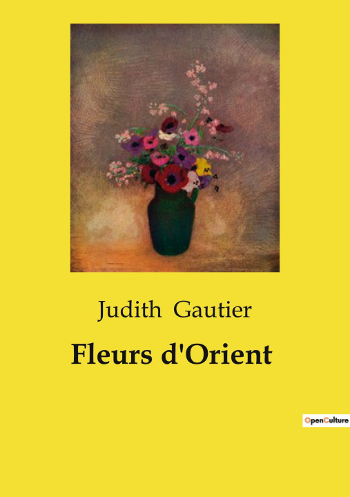 Knjiga FLEURS D ORIENT GAUTIER JUDITH