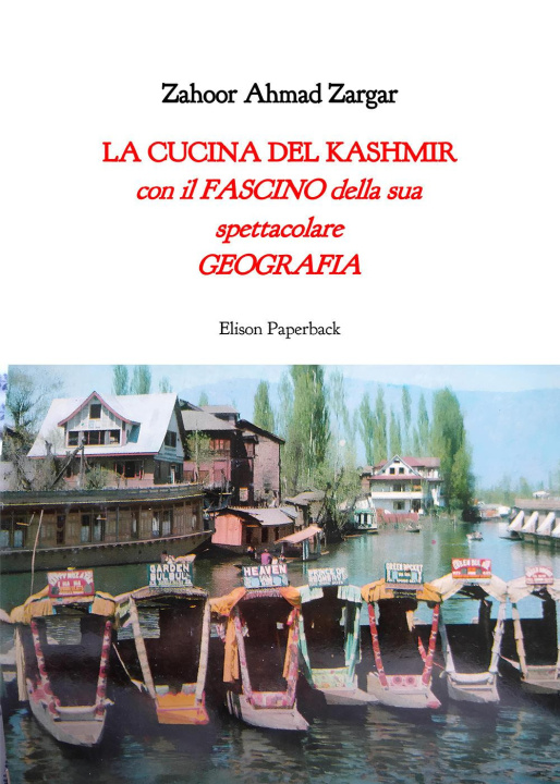 Kniha cucina del Kashmir. Con il fascino della sua spettacolare geografia Zahoor Ahmad Zargar