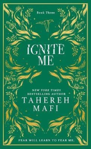 Könyv Ignite Me (Shatter Me 3) Tahereh Mafi