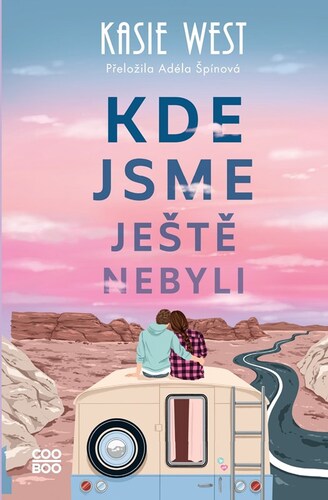 Knjiga Kde jsme ještě nebyli Kasie Westová