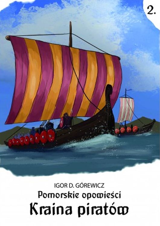 Kniha Pomorskie opowiesci 2 Kraina piratów Górewicz Igor D.