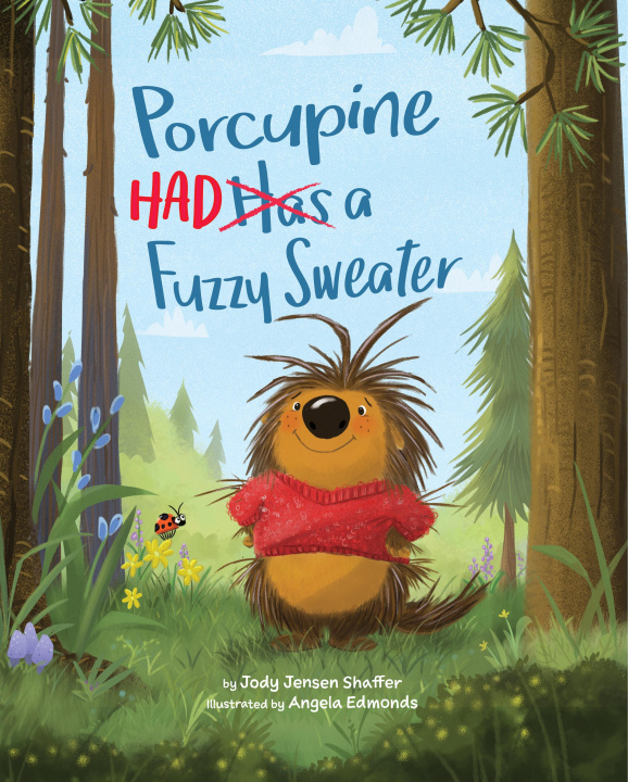 Kniha Porcupine Had a Fuzzy Sweater Jody Jensen Shaffer