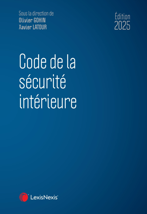 Knjiga Code de la sécurité intérieure 2025 Olivier Gohin