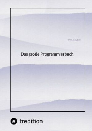 Carte Das große Programmierbuch Sven Bauder