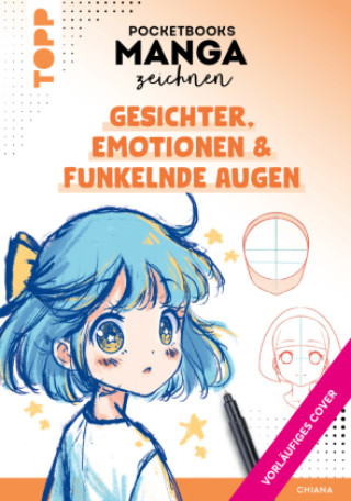 Kniha Manga-Kurs to go - Teil 1: Gesichter, Emotionen & funkelnde Augen Chiana