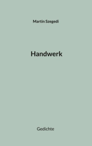 Knjiga Handwerk Martin Szegedi