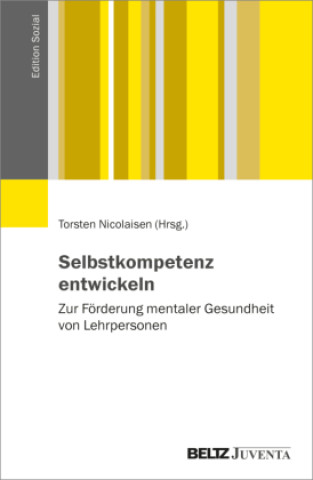 Kniha Selbstkompetenz entwickeln Torsten Nicolaisen