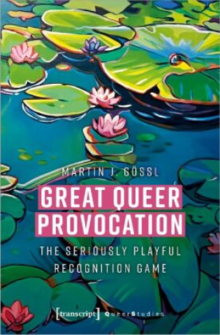 Book Great Queer Provocation Martin J. Gössl