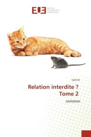 Knjiga Relation interdite ? Tome 2 Cath M.